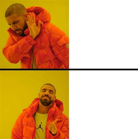 drake meme vorlage